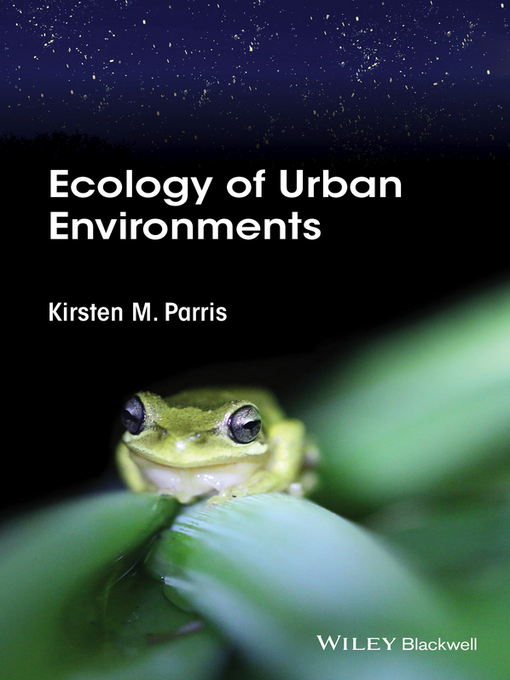 Title details for Ecology of Urban Environments by Kirsten M. Parris - Available